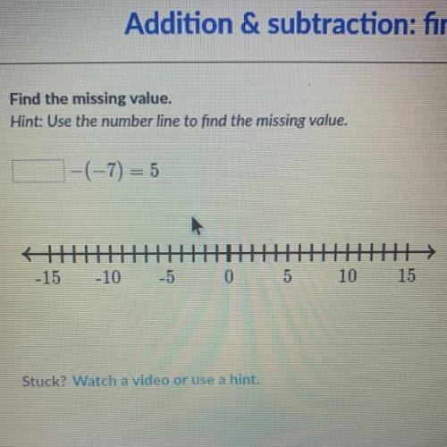 Find the missing value.
Hint: Use the number line to find the missing value.
Helppp