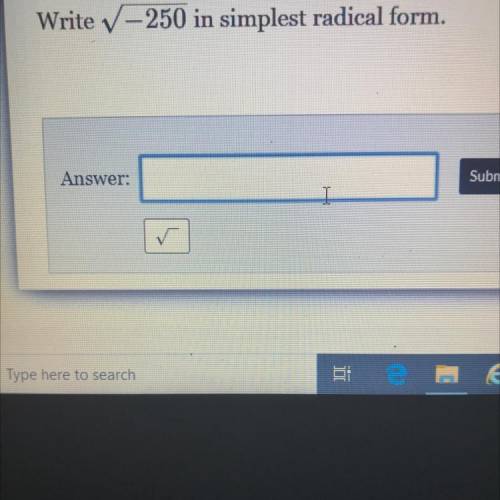 Write V – 250 in simplest radical form.