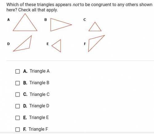 Which of the following triangles appears not to be congruent, check all that apply...plz helpp