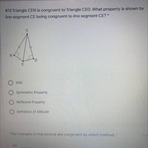Triangle CEN is congruent to Triangle CED. What property is shown by line segment CE being congruen