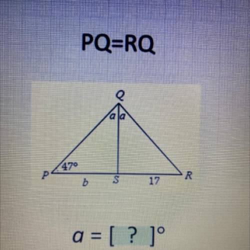 PQ=RQ WHICH MEANS A =