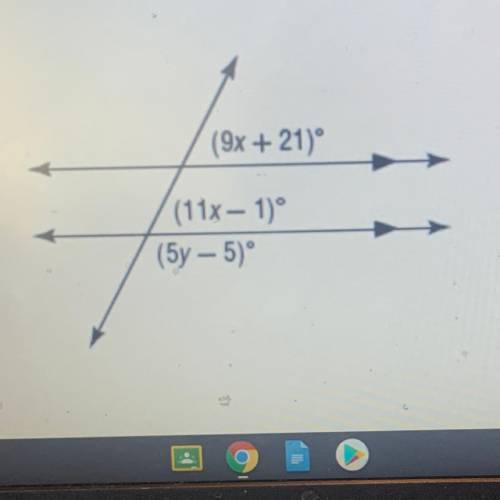 (9x + 21°
(11x - 1)
(5y - 5)
Solve for x and y