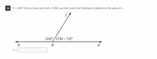 If ABC forms a linear pair with CBD, use the Linear Pair Postulate to determine the value of x