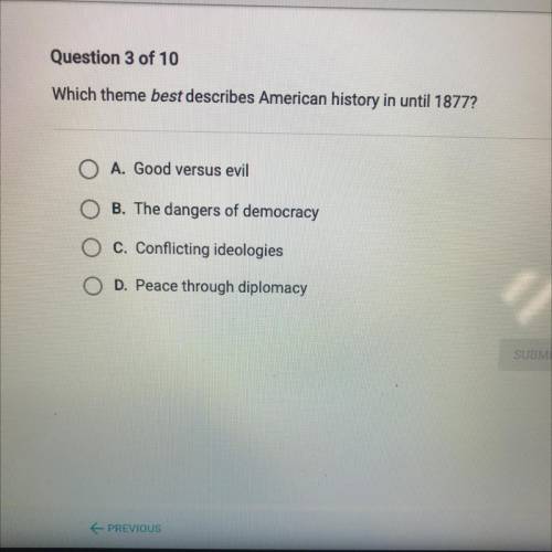 Which theme best describes American history in until 1877?