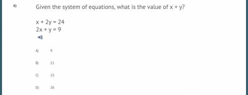 Given the system of equations, what is the value of x+y?
X+2y= 24
2x+y= 9