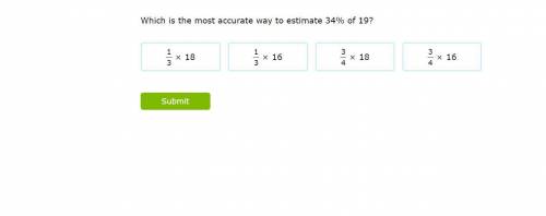 Which is the most accurate way to estimate 34% of 19?