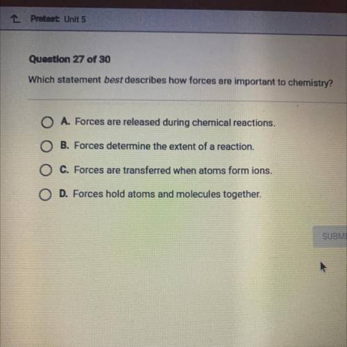 Which statement best describes how forces are important to chemistry?