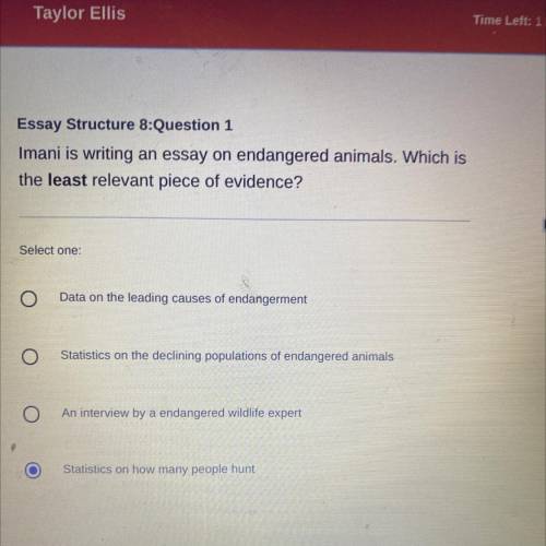 Essay Structure 8:Question 1

Imani is writing an essay on endangered animals. Which is
the least