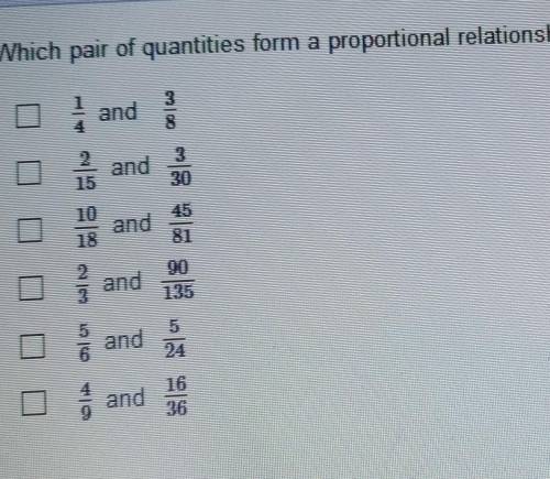 Please help me on this!!Its asking which pair has a proportional relationship select all
