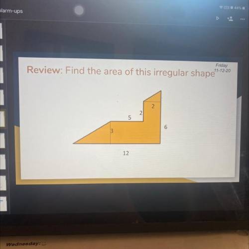 Review: Find the area of this irregular shape