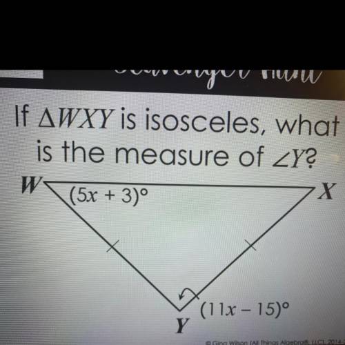 If the measure of triangle WXY is isosceles, what
is the measure of ZY?
