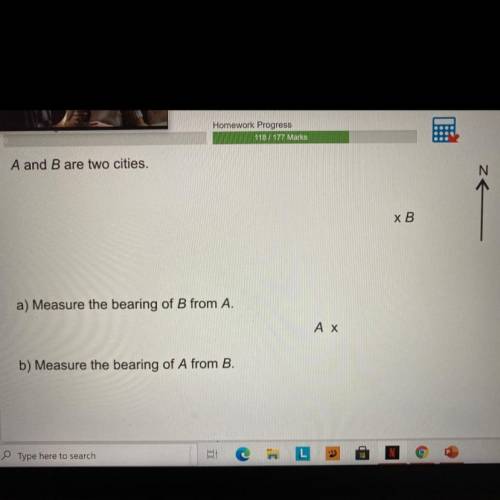A and B are two cities.

N个
x В
a) Measure the bearing of B from A.
AX
b) Measure the bearing of A