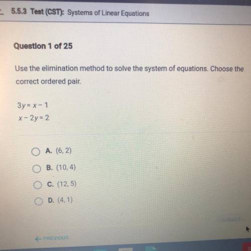 Use the elimination method to solve the system of equations. Choose the
correct ordered pair.