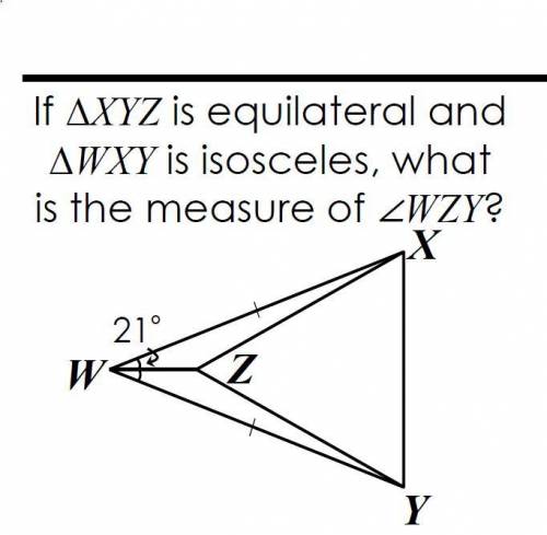 If XYZ is equilateral and WXY is isosceles, what is the measure of ∠WZY?
