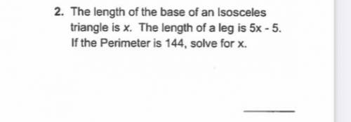 The length of the base of an isosceles triangle is x. The length of a leg is 5x - 5. If the perimet