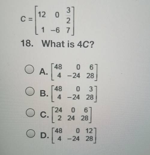 Question 18 of 20 : Select the best answer for the question. C = 37 12. 0 2 1 -6 7 18. What is 4C?