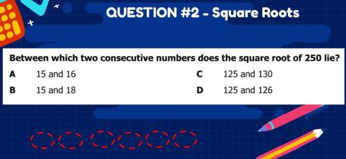 Question 2: SQUARE ROOTS