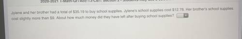 Jylene and her brother had a total of $35.19 to buy school supplies. Jylene's school supplies cost