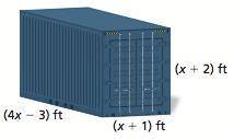 The shipping container is a rectangular prism. Write a polynomial that represents the volume of the