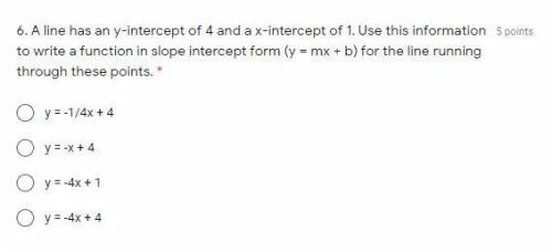 A line has an y-intercept of 4 and a x-intercept of 1. Use this information to write a function in