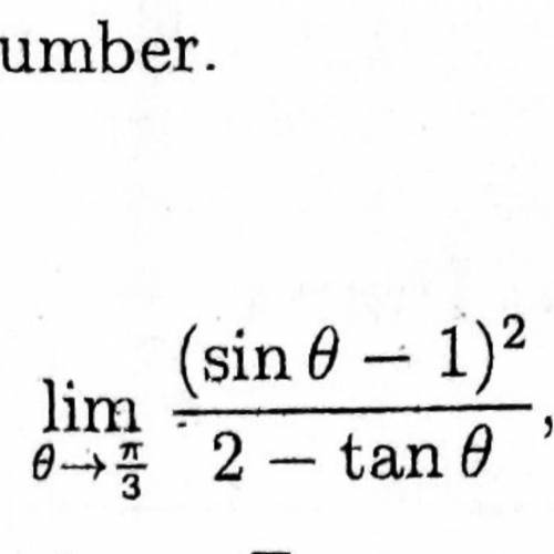 Evaluate lim (sinx - 1)^2/2- tanx) as theta approaches pie over 3