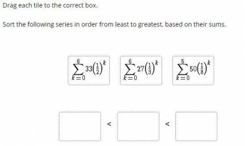 Sort the following series in order from least to greatest, based on their sums