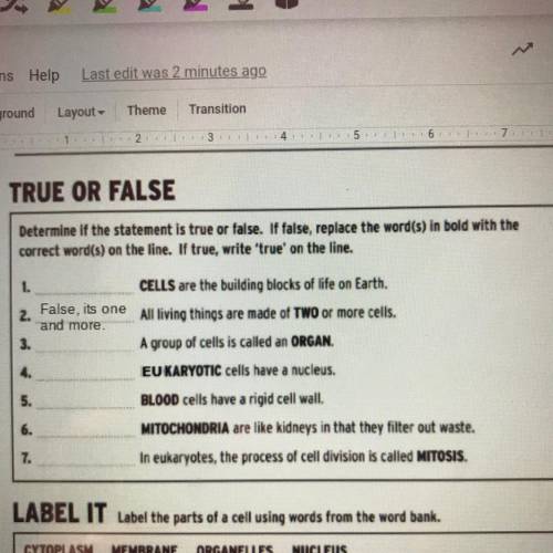 2.

Determine if the statement is true or false. If false, replace the word(s) in bold with the
co