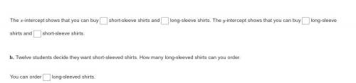 You are ordering shirts for the math club at your school. Short-sleeved shirts cost $10 each. Long-