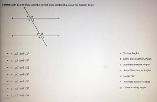 Please help!!
Mach each pair of angle with the correct angle relationship using the diagram