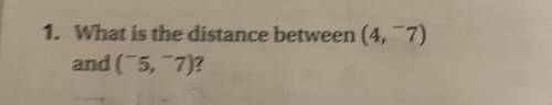 PLEAS HELP
What is the distance between (4,7)
and (5,72