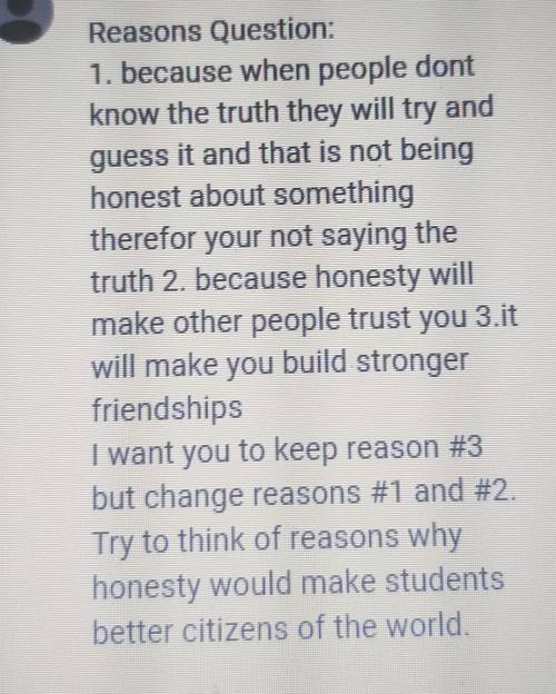 can someone come up with two reasons on why honesty is a good trait to make students become better