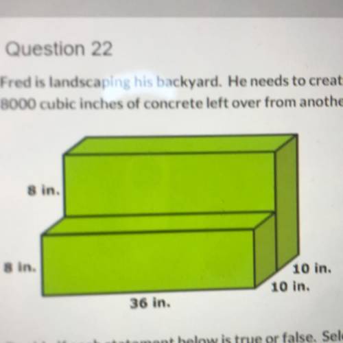 Fred is landscaping his backyard. He needs to create concrete steps with two levels. He has about