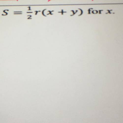 Solve s
=r(x + y) for x