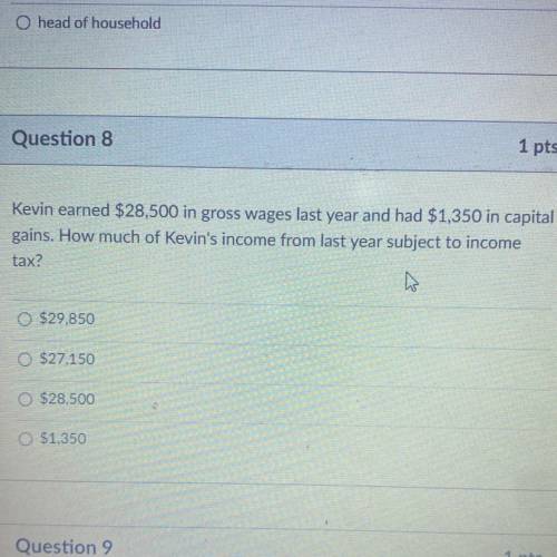 Kevin earned $28,500 in gross wages last year and had $1,350 in capital

gains. How much of Kevin'