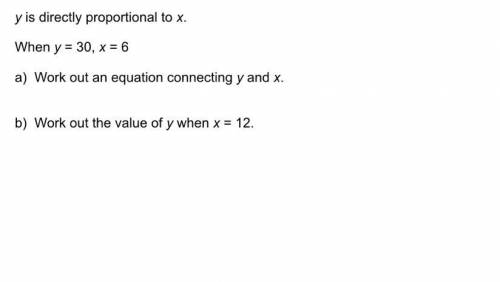 Y is directly proportional to x when y =30 x = 6