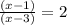 \frac{(x-1)}{(x-3)} =2