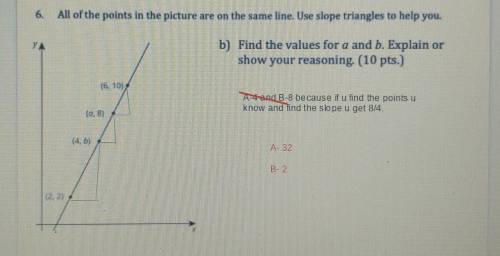 If u answer this I will give u brainliest the slope is 2 or 8/4 I am just confused. PLEASE HELP THE