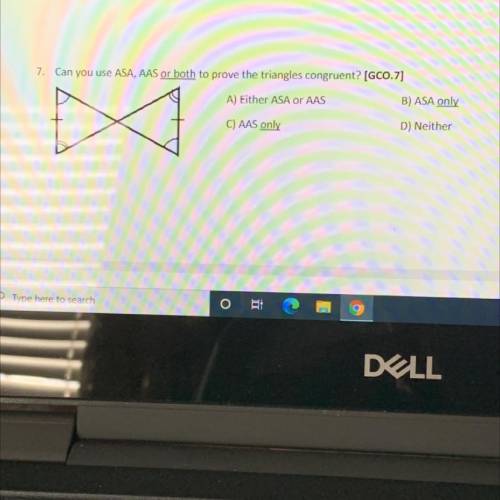 Can you use ASA, AAS or both to prove the triangles congruent