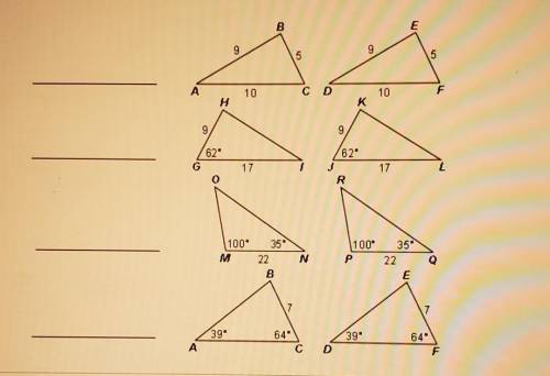 Label each pair of triangles with the postulate or theorem that proves the triangles are congruent.