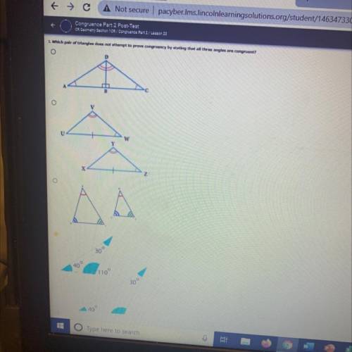 What pair of triangles does not attempt to prove congruency by stating that all three angles are co