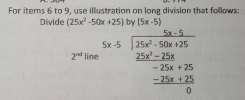 For items 6 to 9, use illustration on long division that follows:

6. Which is the dividend?8A. 5x