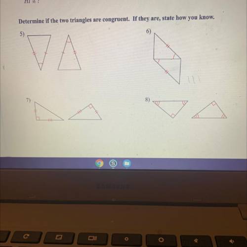 Determine if the two triangles are congruent.If they are state how you know