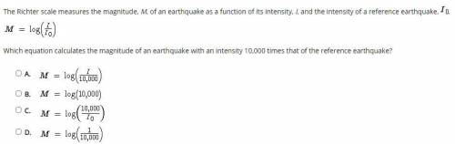 Can someone please help

The Richter scale measures the magnitude, M, of an earthquake as a functi