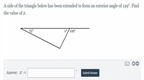 A side of the triangle below has been extended to form an exterior angle of 129°. Find the value of