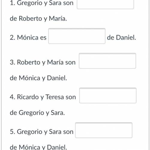 Completa. Write the relationship that completes the sentence correctly based on the family tree.