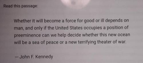 What was kennedy trying to evoke with this passage from his address at rice university?

A. HumorB