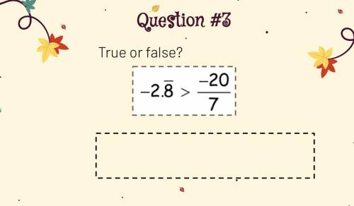 Question 3 
~ True or false?