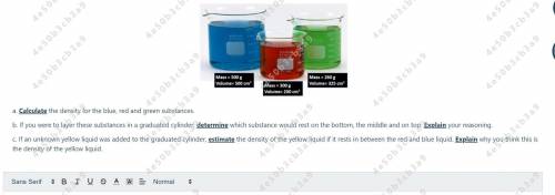 Calculate the density for each cup.

Write the substance of what will sink and what will float.
Pl