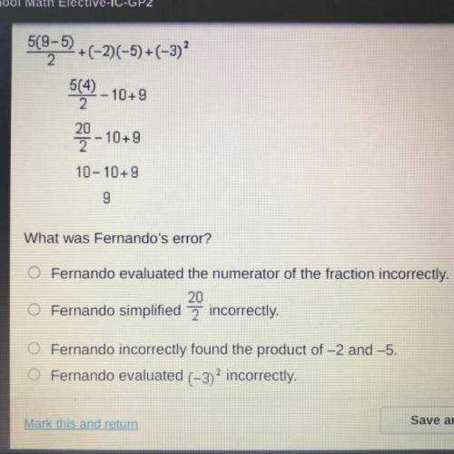 5(9-5)

2+(-2)(-5)+(-3)?
5(4)
109
2
20-1079
10-10+9
9
What was Fernando's error?
Fernando evaluate