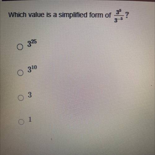 Which value is a simplified form of 3^5 / 3^-5
?